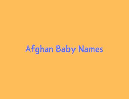 Afghan Origin Baby Boy & Girl Names