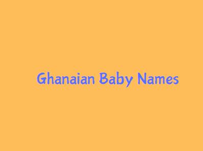 Ghanaian Origin Baby Boy & Girl Names