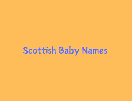 Scottish Origin Baby Boy & Girl Names