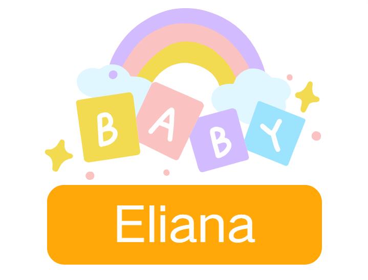 Eliana: Baby Girl Name Meaning and Origin