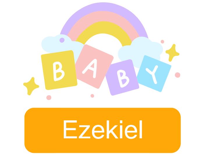 Ezekiel: Baby Boy Name Meaning and Origin