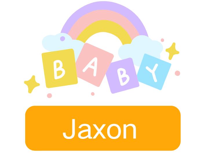 Jaxon: Baby Boy Name Meaning and Origin