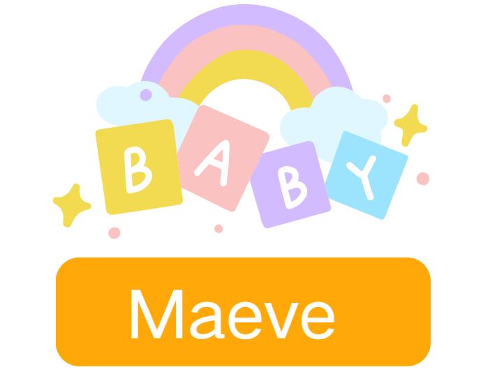 Maeve: Baby Girl Name Meaning and Origin