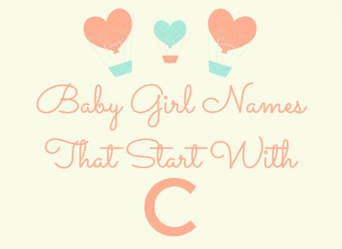 220 Baby Girl Names That Start With C (Meanings, Origins)