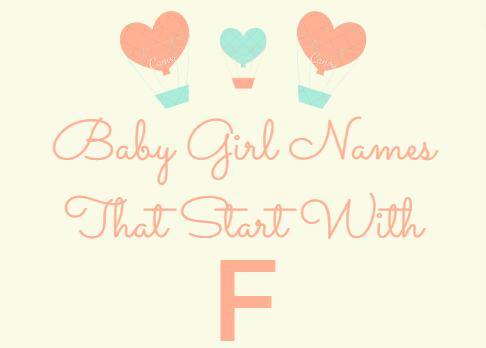 106 Baby Girl Names That Start With F (Meanings, Origins)