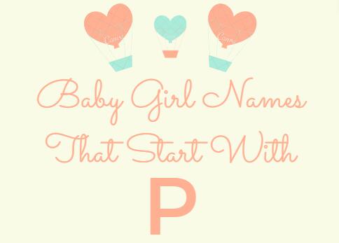 256 Baby Girl Names That Start With P (Meanings, Origins)