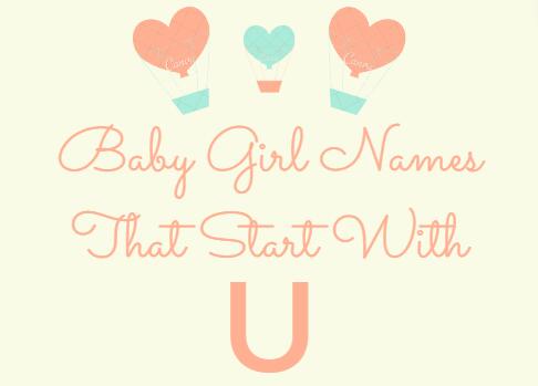 300 Baby Girl Names That Start With U (Meanings, Origins)