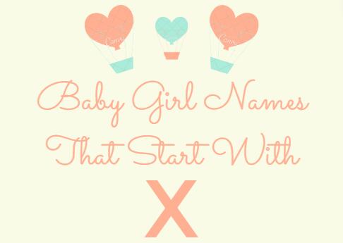 200 Baby Girl Names That Start With X (Meanings, Origins)