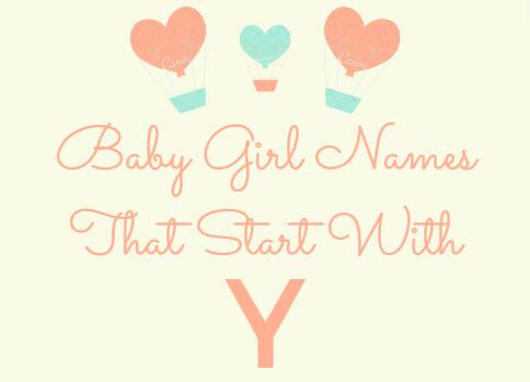 173 Baby Girl Names That Start With Y (Meanings, Origins)