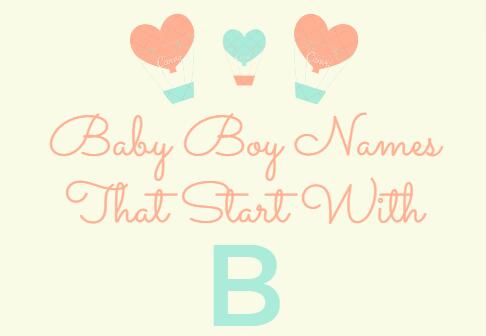 250 Baby Boy Names That Start With B (Meanings, Origins)