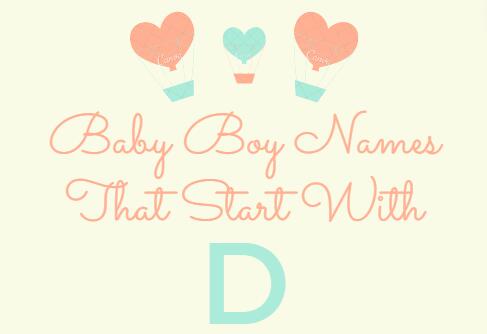 255 Baby Boy Names That Start With D (Meanings, Origins)