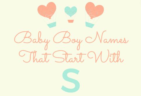 179 Baby Boy Names That Start With S (Meanings, Origins)