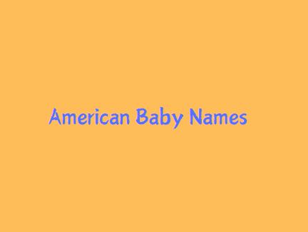 American Origin Baby Boy & Girl Names