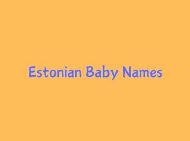 Estonian Origin Baby Boy & Girl Names