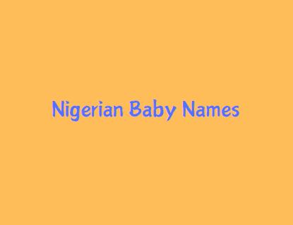 Nigerian Origin Baby Boy & Girl Names