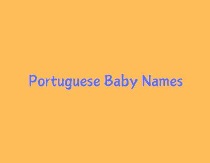 Portuguese Origin Baby Boy & Girl Names