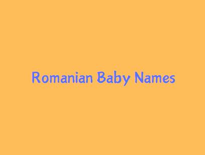 Rumanian Origin Baby Boy & Girl Names