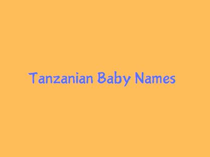 Tanzanian Origin Baby Boy & Girl Names