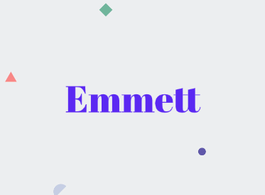 Emmett: Baby Boy Name Meaning and Origin