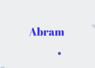 Abram: Name Meaning, Origin, Popularity