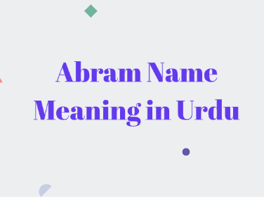 Abram Name Meaning in Urdu