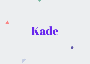 Kade: Name Meaning, Origin, Popularity